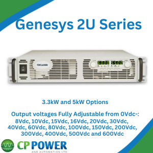 Genesys 2U Series. 3.3kW and 5kW Options. Output voltages Fully Adjustable from 0Vdc-: 10Vdc, 20Vdc, 30Vdc, 40Vdc, 50Vdc, 60Vdc 80Vdc, 100Vdc, 150Vdc, 200Vdc, 300Vdc, 500Vdc and 600Vdc