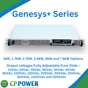 Genesys+ Series. 1kW, 1.7kW, 2.7kW, 3.4kW, 5kW and 7.5kW Options. Output voltages Fully Adjustable from 0Vdc-: 10Vdc, 20Vdc, 30Vdc, 40Vdc, 50Vdc, 60Vdc 80Vdc, 100Vdc, 150Vdc, 200Vdc, 300Vdc, 500Vdc, 600Vdc, 1000Vdc and 1500Vdc