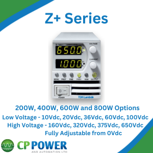 Z+ Series - 200, 400, 600 and 800W Options. Low Voltage - 10Vdc, 20Vdc, 36Vdc, 60Vdc, 100Vdc. High Voltage - 160Vdc, 320Vdc, 375Vdc, 650Vdc. Fully Adjustable from 0Vdc.